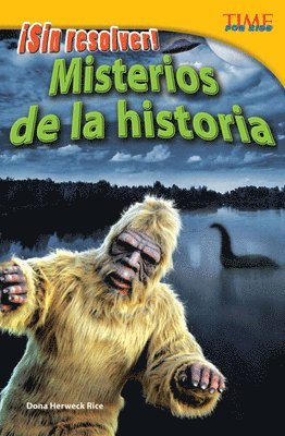 ¡Sin Resolver! Misterios de la Historia