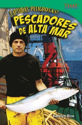J. B. Caverty - ¡Capturas Peligrosas! Pescadores de Alta Mar, Häftad