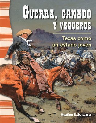 Heather E. Schwartz, Heather Schwartz - Guerra, Ganado Y Vaqueros: Texas Como Un Estado Joven, Häftad