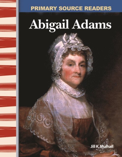 Jill Mulhall - Abigail Adams, E-bok