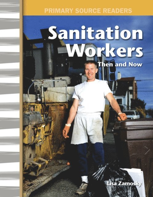Lisa Zamosky - Sanitation Workers Then and Now, E-bok