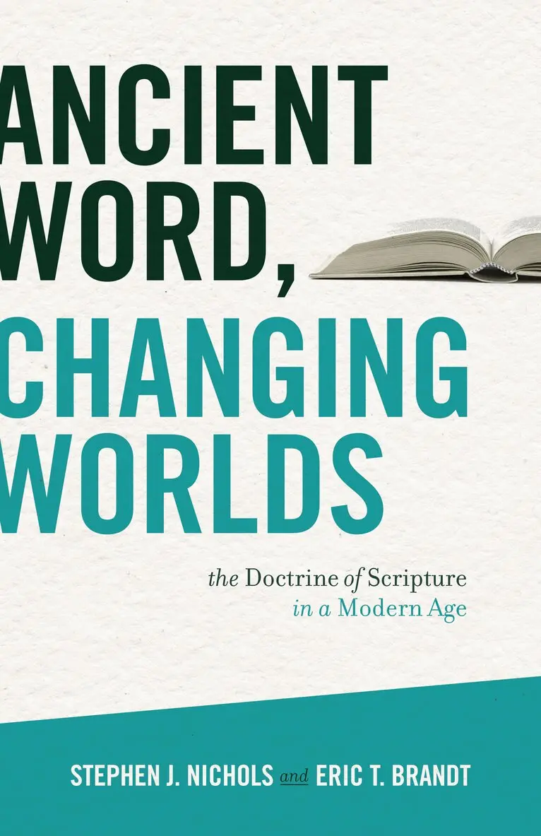 Stephen J. Nichols, Eric T. Brandt - Ancient Word, Changing Worlds, Häftad. Tillgänglighet: Tillfälligt slut