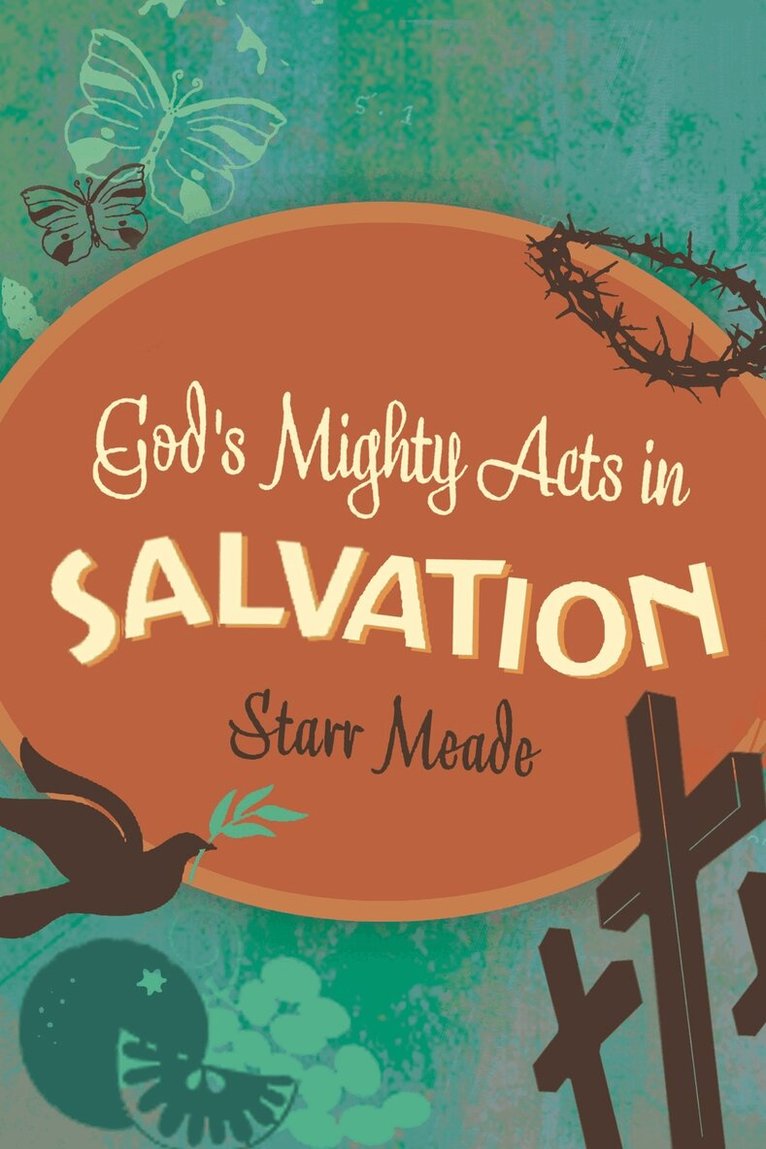 Starr Meade - God's Mighty Acts in Salvation, Häftad. Tillgänglighet: Lägg i varukorg