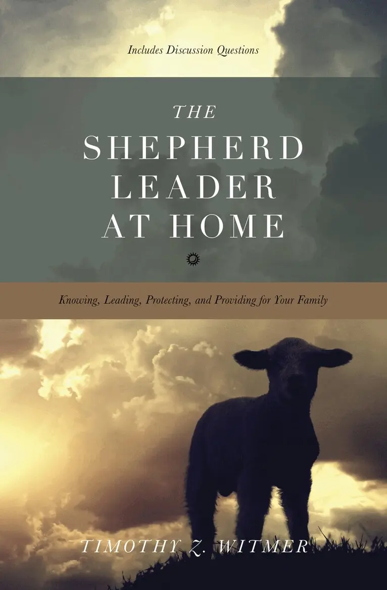 Timothy Z. Witmer - Shepherd Leader at Home, Häftad. Tillgänglighet: Lägg i varukorg