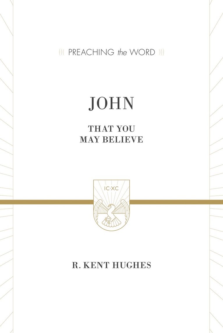 R. Kent Hughes - John, Inbunden