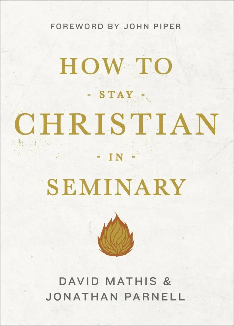 David Mathis, Jonathan Parnell - How to Stay Christian in Seminary, Häftad. Tillgänglighet: Lägg i varukorg