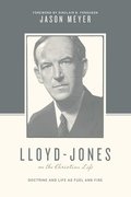 Lloyd-Jones on the Christian Life