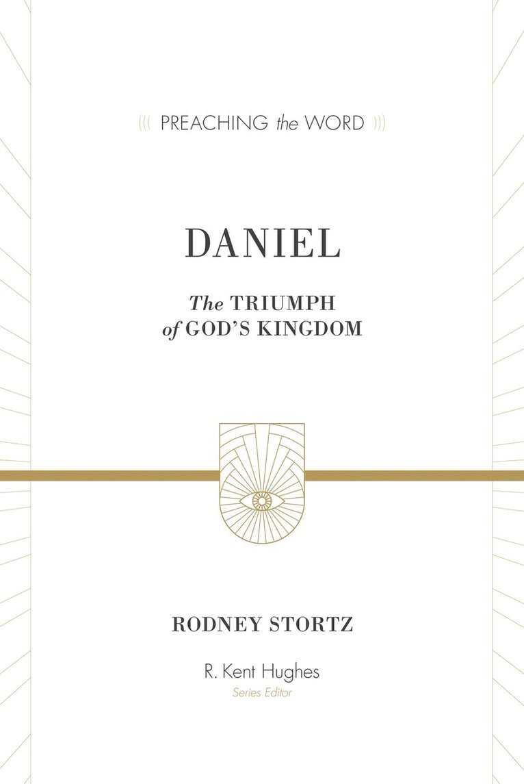 Rodney D. Stortz, R. Kent Hughes, R Kent Hughes - Daniel, Inbunden