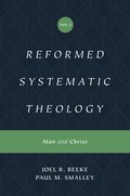 Reformed Systematic Theology, Volume 2