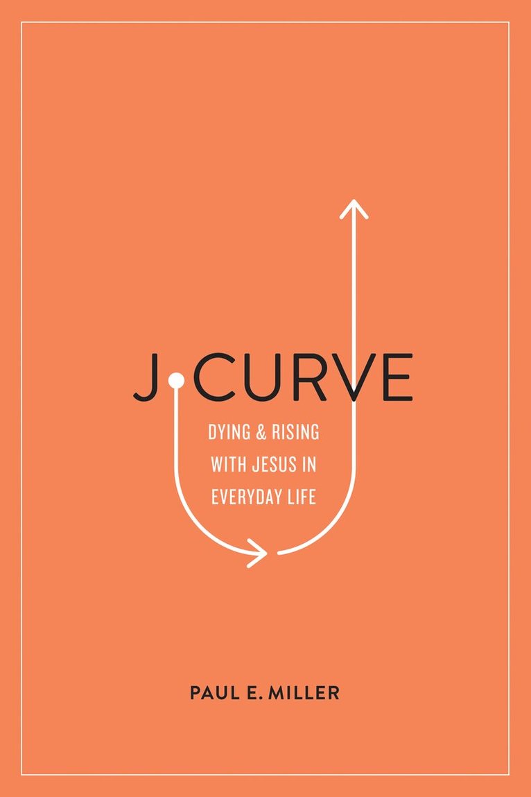 Paul E. Miller - J-Curve, Häftad