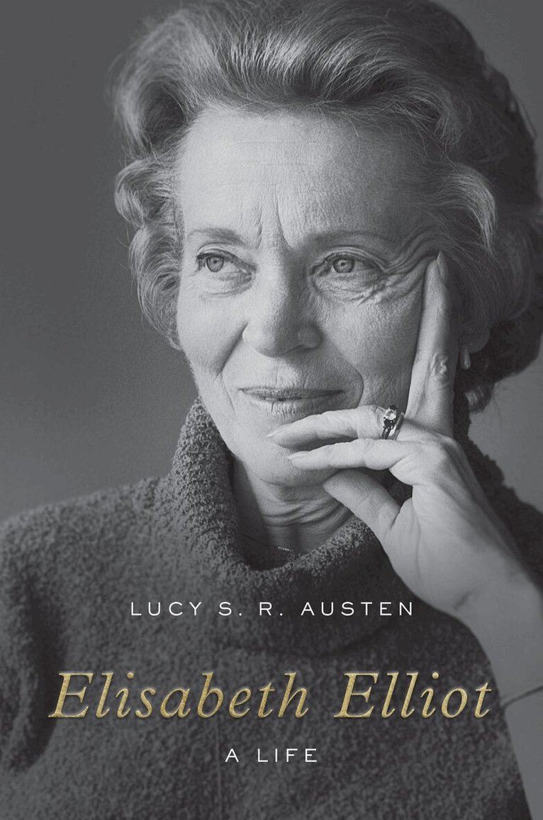 Lucy S. R. Austen - Elisabeth Elliot, Inbunden