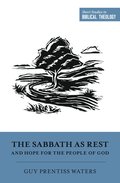Sabbath as Rest and Hope for the People of God