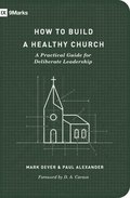 How to Build a Healthy Church