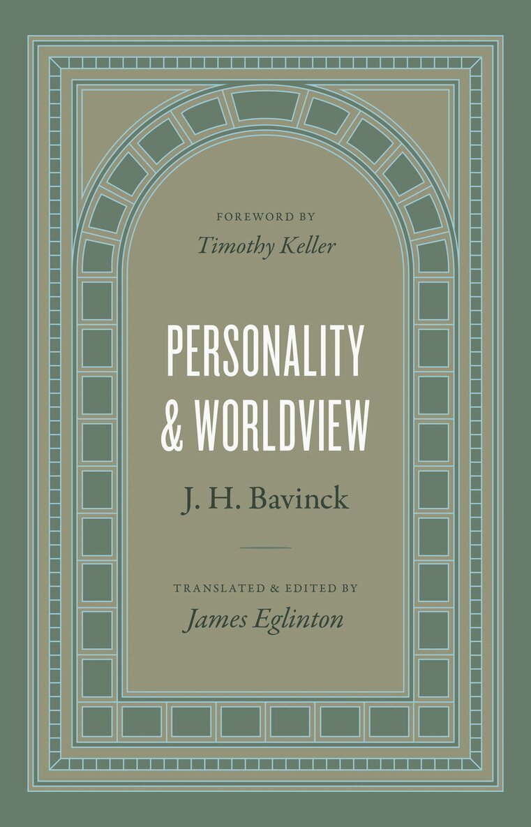 J. H. Bavinck - Personality and Worldview, Inbunden
