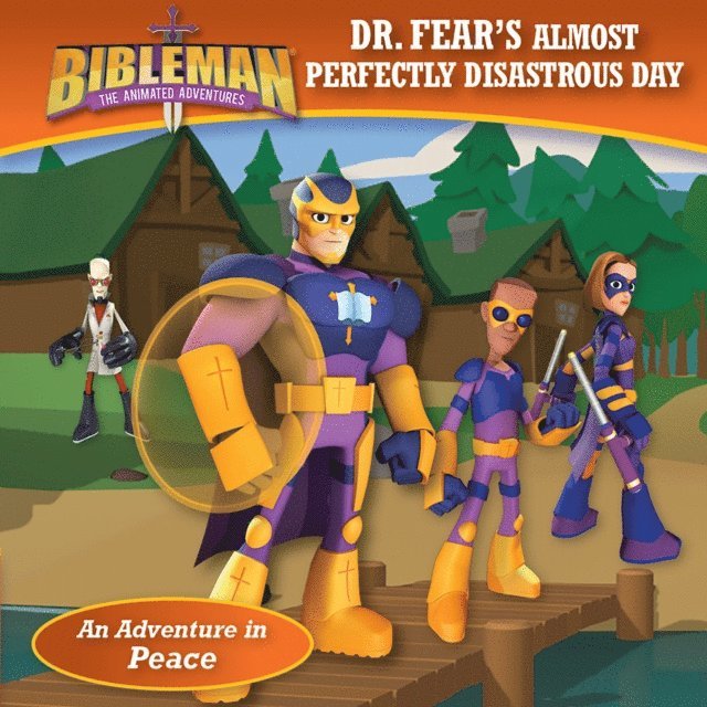 B&H Kids Editorial Staff - Dr. Fear's Almost Perfectly Disastrous Day (An Adventure in Peace), E-bok