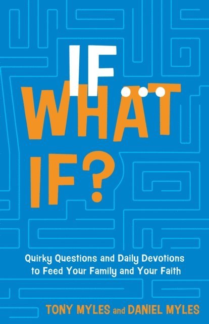 Daniel Myles, Tony Myles - If . . . What If?, E-bok