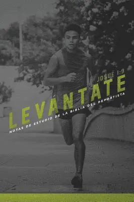 Levantate: Notas De Estudio De La Biblia Del Deportista