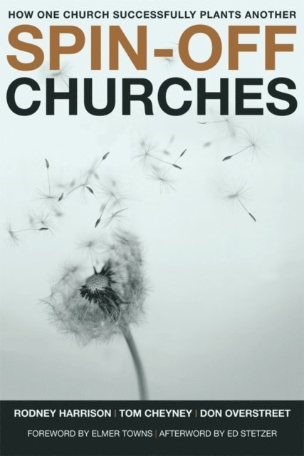 Don Overstreet, Tom Cheyney, Rodney Harrison - Spin-Off Churches, E-bok