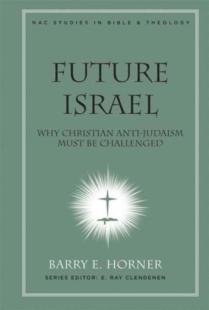 Barry E. Horner - Future Israel, E-bok