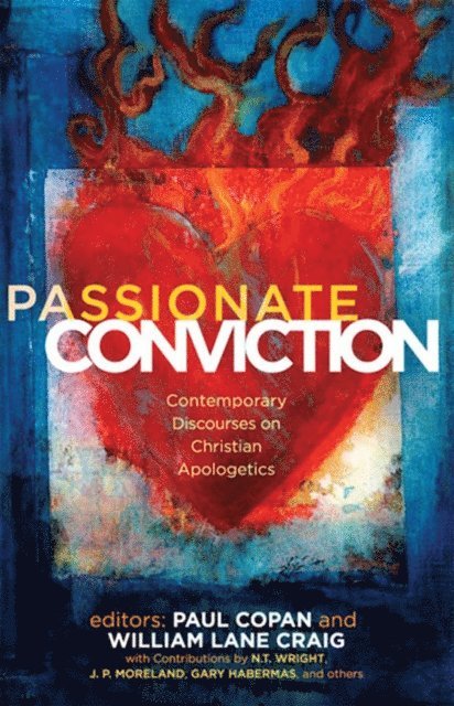 William Lane Craig, Paul Copan - Passionate Conviction, E-bok
