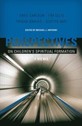 Perspectives on Children's Spiritual Formation