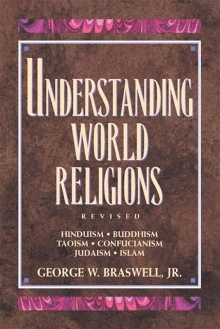 George Braswell - Understanding World Religions, E-bok