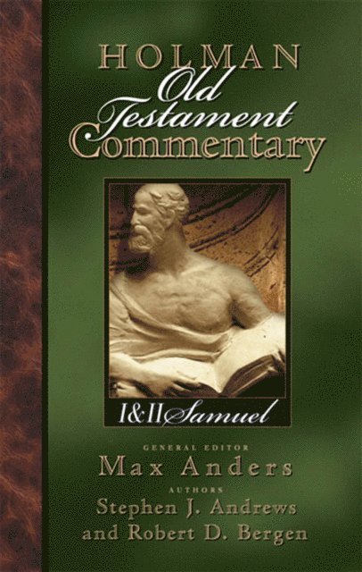 Robert  D. Bergen, Stephen J. Andrews, Max Anders - Holman Old Testament Commentary - 1, 2 Samuel, E-bok