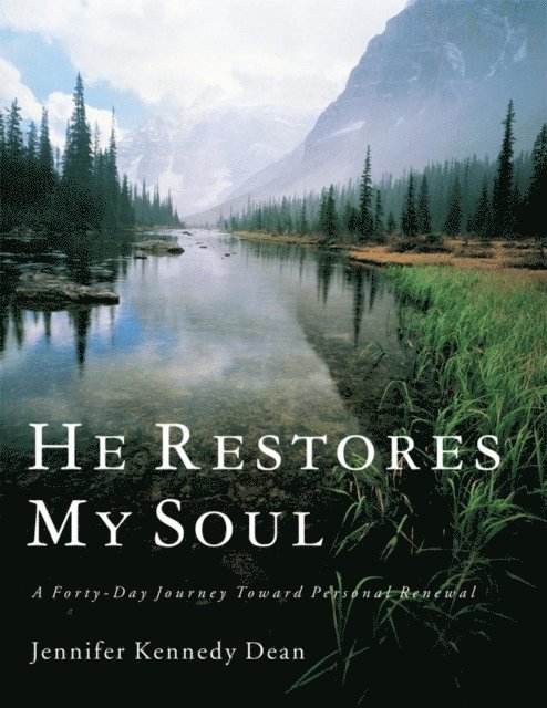 Jennifer Kennedy Dean - He Restores My Soul, E-bok