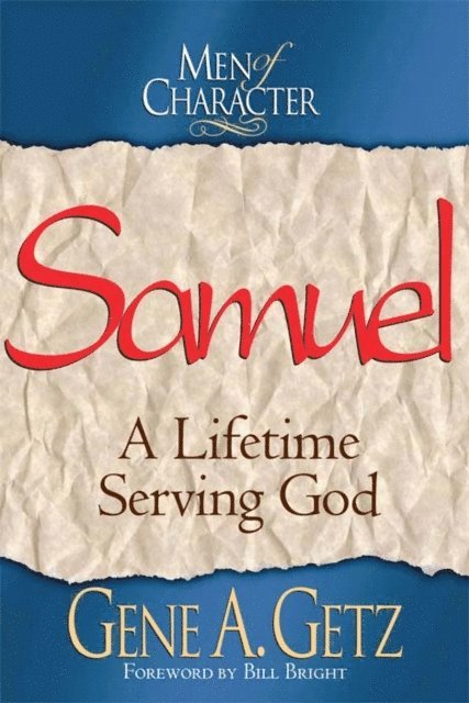 Gene A. Getz - Men of Character: Samuel, E-bok