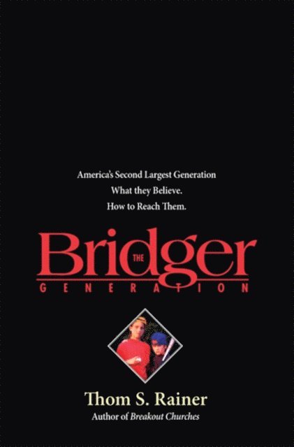 Thom S. Rainer - Bridger Generation, E-bok