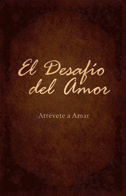 Stephen Kendrick, Alex Kendrick - El Desafío del Amor, E-bok