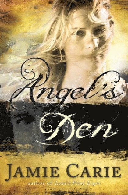 Jamie Carie - Angel's Den, E-bok
