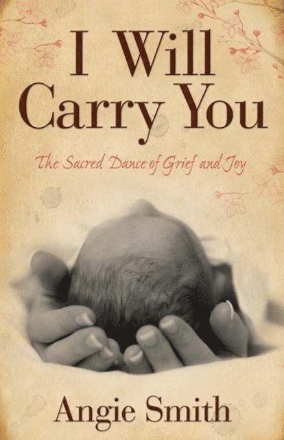 Angie Smith - I Will Carry You, E-bok