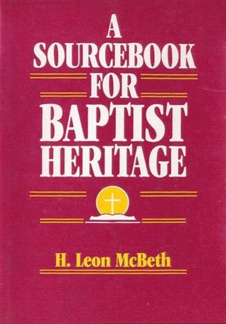 H. Leon McBeth - Sourcebook for Baptist Heritage, E-bok