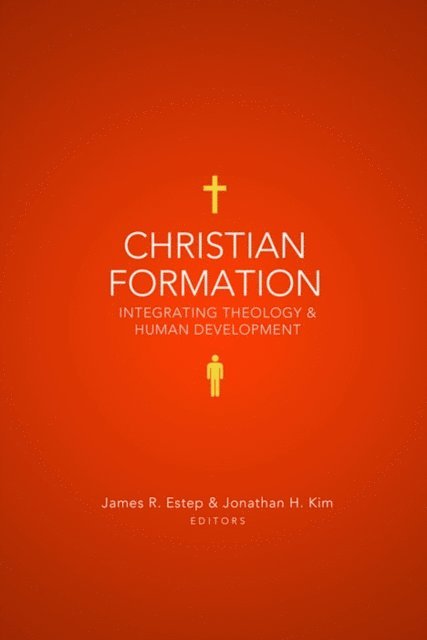 Jonathan H. Kim, James R. Estep - Christian Formation, E-bok