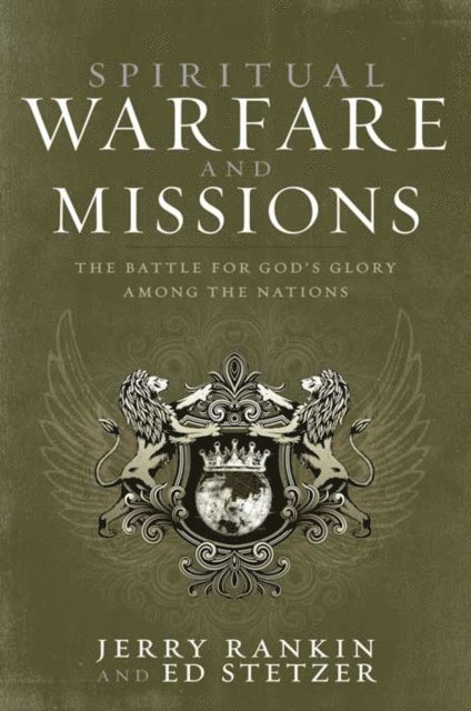 Ed Stetzer, Jerry Rankin - Spiritual Warfare and Missions, E-bok