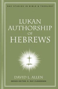 Lukan Authorship of Hebrews