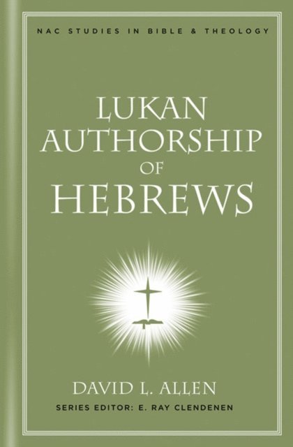 David L. Allen - Lukan Authorship of Hebrews, E-bok