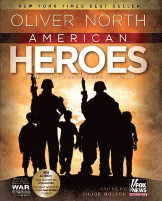 Oliver North, Chuck Holton - American Heroes: In the Fight Against Radical Islam, E-bok