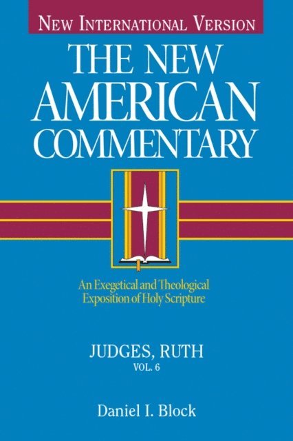Daniel I. Block - Judges, Ruth, E-bok