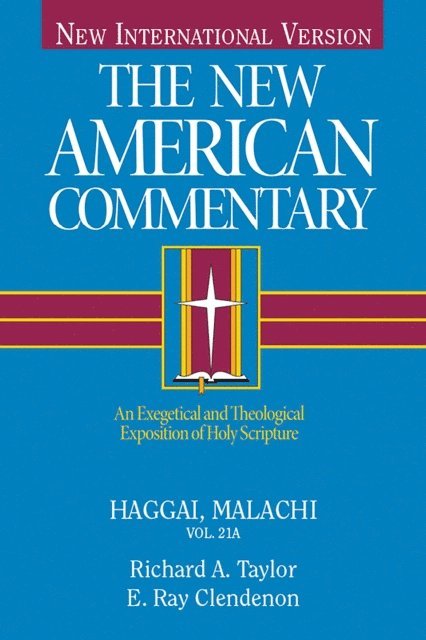 Richard  A. Taylor, E. Ray Clendenen - Haggai, Malachi, E-bok