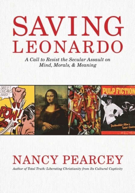 Nancy Pearcey - Saving Leonardo, E-bok