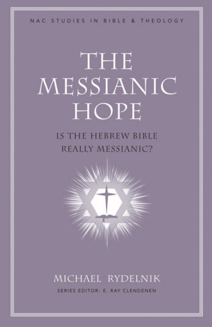 Michael Rydelnik - Messianic Hope, E-bok
