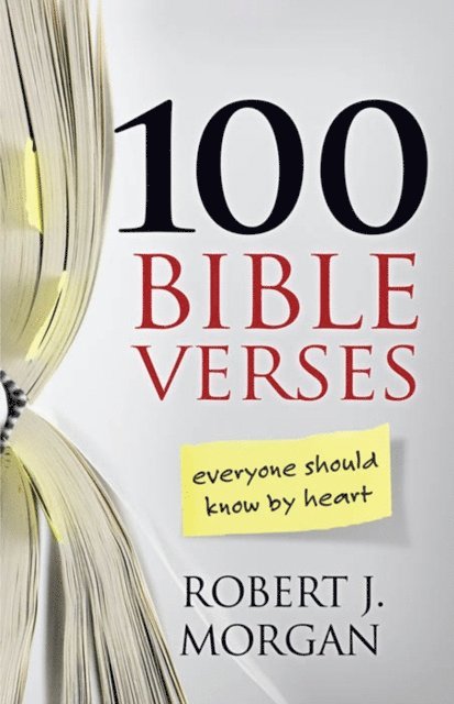 Robert J. Morgan - 100 Bible Verses Everyone Should Know by Heart, E-bok