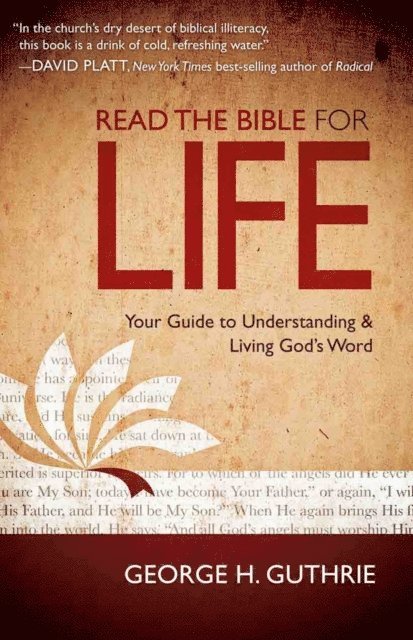 George H. Guthrie - Read the Bible for Life, E-bok