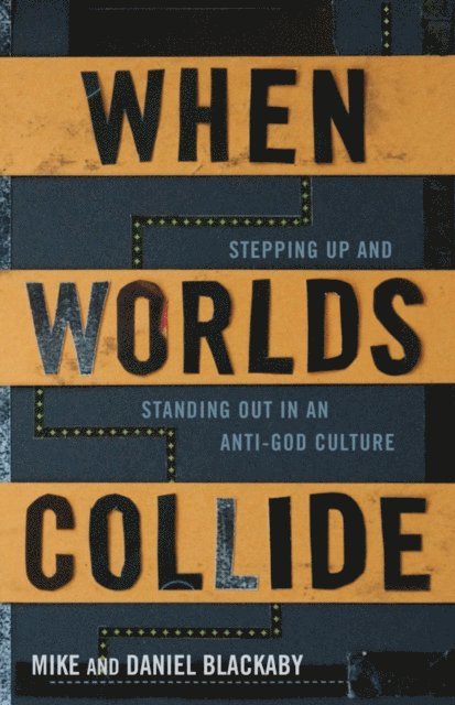 Daniel Blackaby, Mike Blackaby - When Worlds Collide, E-bok