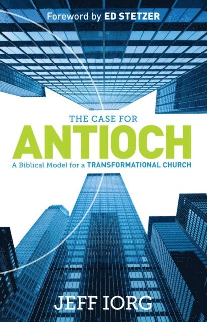 Jeff Iorg - Case for Antioch, E-bok
