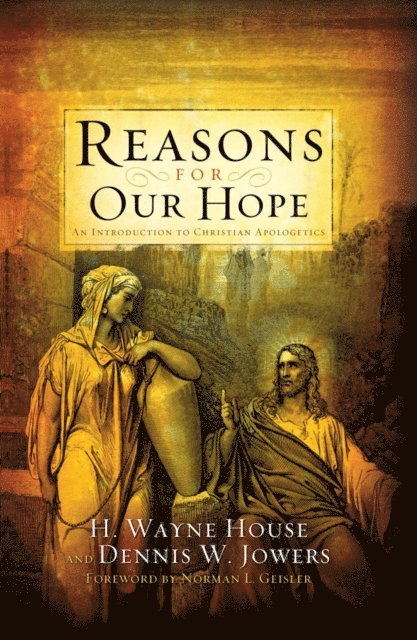 Dennis W. Jowers, H. Wayne House - Reasons for Our Hope, E-bok