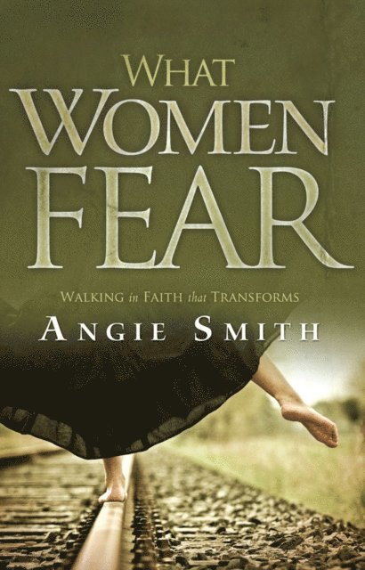 Angie Smith - What Women Fear, E-bok