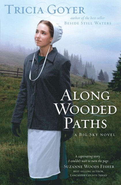 Tricia Goyer - Along Wooded Paths, E-bok